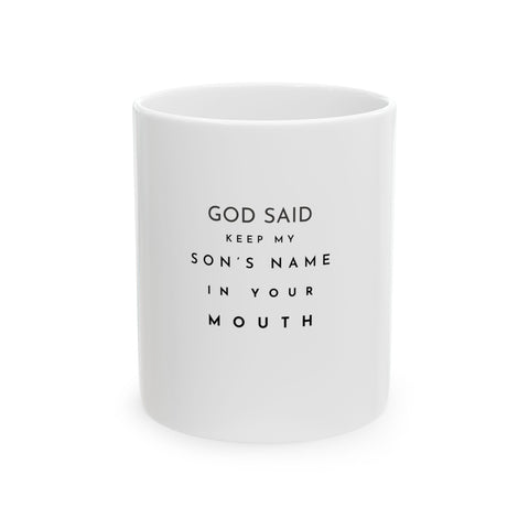 Image of God Said Ceramic Mug, (11oz, 15oz)