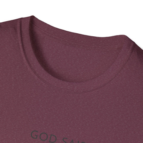 Image of God Said Unisex Softstyle T-Shirt