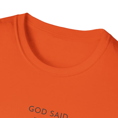 Image of God Said Unisex Softstyle T-Shirt
