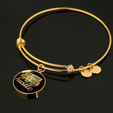 Image of Good Things Come To Those Who Hustle