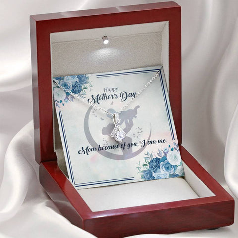 Image of Mom Because Of You. I Am Me