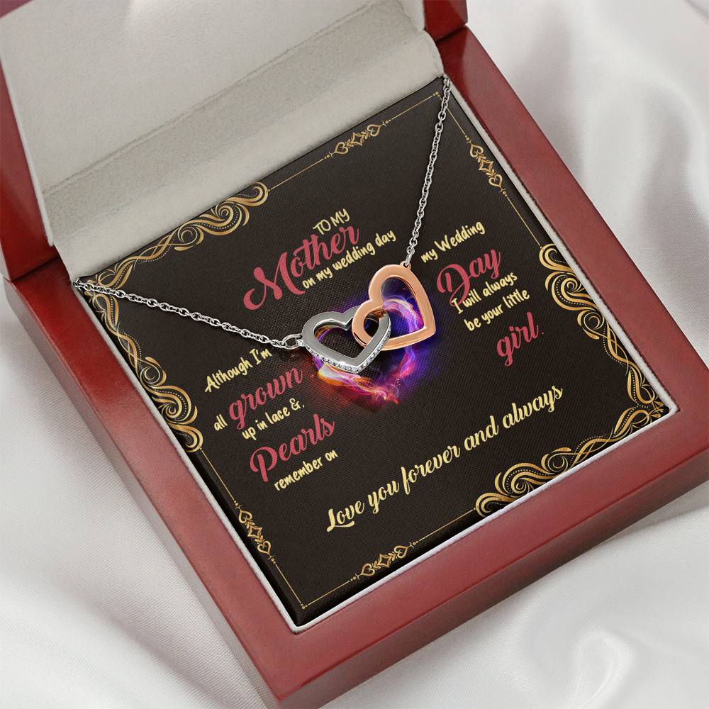 To My Mother, On My Wedding Day I'll Always Be Your Little...