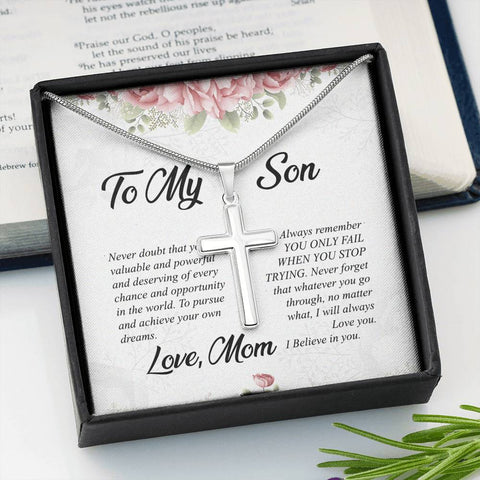 Image of To My Son, Always Remember You Only Fail When Stop Trying