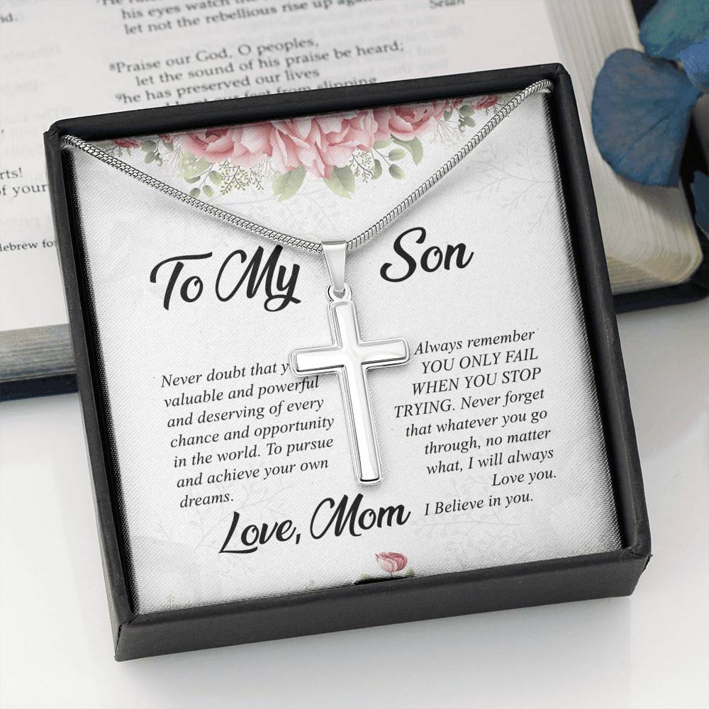 To My Son, Always Remember You Only Fail When Stop Trying