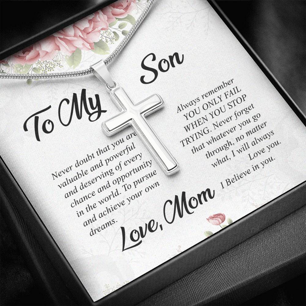 To My Son, Always Remember You Only Fail When Stop Trying