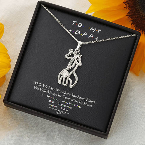 Image of To My BFF I Will Always Be There For You - Giraffe