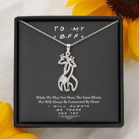 Image of To My BFF I Will Always Be There For You - Giraffe