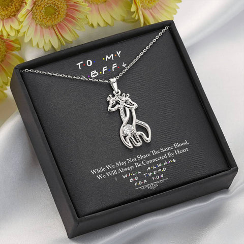 Image of To My BFF I Will Always Be There For You - Giraffe