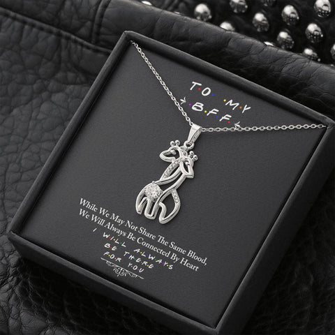 Image of To My BFF I Will Always Be There For You - Giraffe