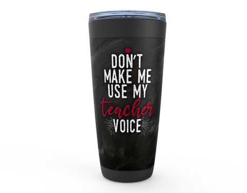 Image of Don't Make Me Use My Teacher Voice