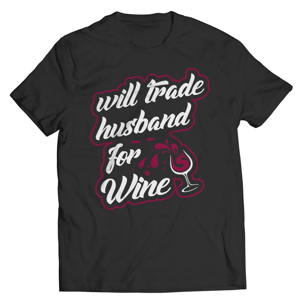 Will Trade Husband For Wine