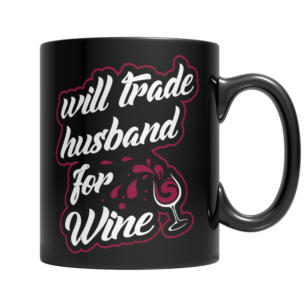 Will Trade Husband For Wine