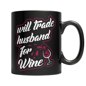 Will Trade Husband For Wine