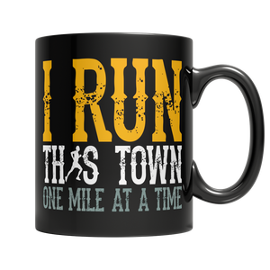 I Run This Town One Mile At A Time